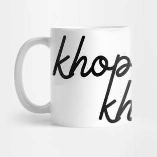 khop khun ka - black Mug